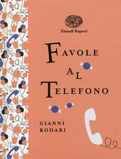 Libro Favole al telefono. Ediz. illustrata Gianni Rodari