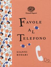 Libro Favole al telefono. Ediz. illustrata Gianni Rodari