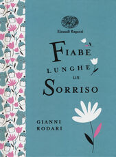 Libro Fiabe lunghe un sorriso Gianni Rodari