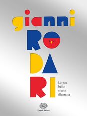 Libro Le più belle storie illustrate. Ediz. a colori Gianni Rodari