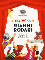 Libro A teatro con Gianni Rodari Gianni Rodari