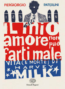 Il mio amore non può farti male. Vita (e morte) di Harvey Milk.pdf