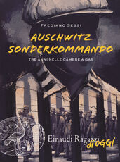 Libro Auschwitz Sonderkommando. Tre anni nelle camere a gas Frediano Sessi