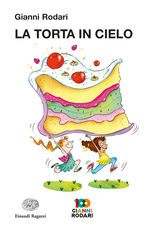 Libro La torta in cielo Gianni Rodari