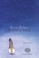 Libro Notte e neve Mino Milani
