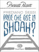 Libro Prof, che cos'è la Shoah? Frediano Sessi