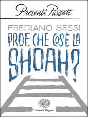 Libro Prof, che cos'è la Shoah? Frediano Sessi