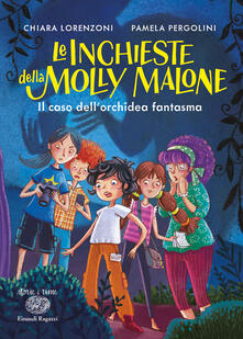 Il caso dellorchidea fantasma. Le inchieste della Molly Malone.pdf