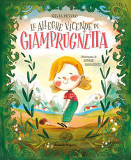 Libro Le allegre vicende di Giamprugnetta. Ediz. a colori Silvia Piccolo