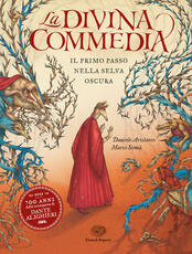 Libro La Divina Commedia. Il primo passo nella selva oscura. Ediz. a colori Daniele Aristarco