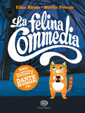 Libro La felina commedia Elisa Binda Mattia Perego