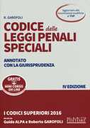 Libro Codice delle leggi penali speciali. Annotato con la giurisprudenza. Con aggiornamento online Roberto Garofoli