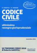 Libro Codice civile. Ultimissima rassegna giurisprudenziale. Novembre 2016 Roberto Garofoli Maria Iannone