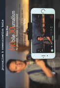 Libro Mobile journalism. Come progettare, girare, montare e distribuire video professionali con il telefonino e... poco altro Nico Piro