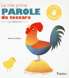 La fattoria. Le mie prime parole da toccare. Ediz. a colori.pdf