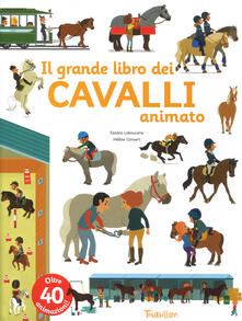 Il grande libro dei cavalli animato. Ediz. a colori.pdf