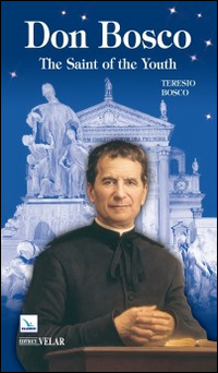 Don Bosco. The saint of the youth Scarica PDF EPUB
