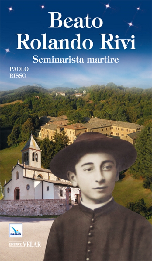 Beato Rolando Rivi. Seminarista martire Scarica PDF EPUB
