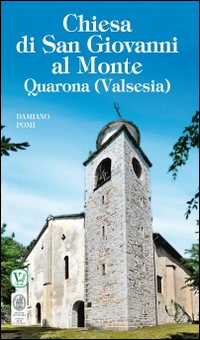 Chiesa di San Giovanni al Monte. Quarona (Valsesia) Scarica PDF EPUB
