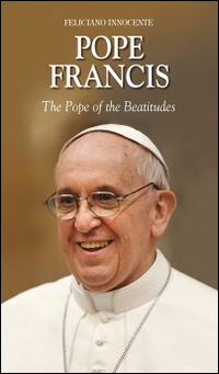 Pope Francis. The pope of the beatitudes Scarica PDF EPUB
