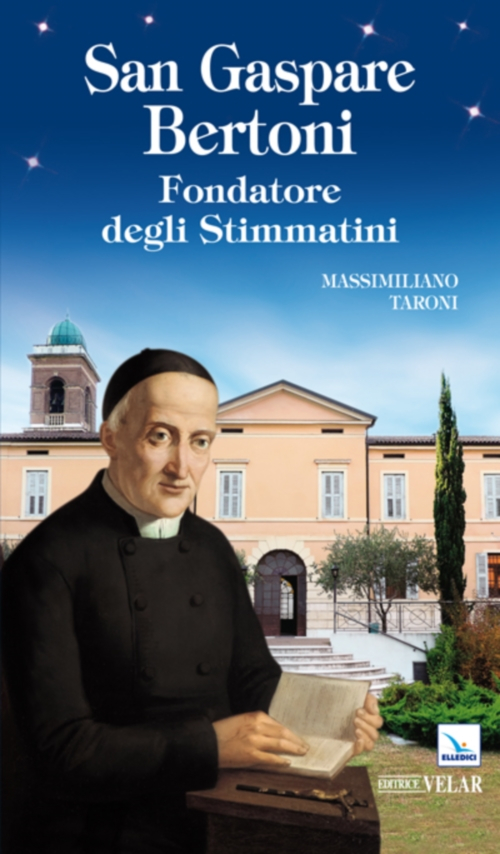 San Gaspare Bertoni. Fondatore degli Stimmatini Scarica PDF EPUB
