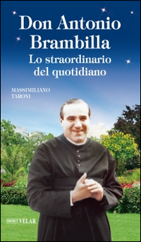 Don Antonio Brambilla. Lo straordinario del quotidiano Scarica PDF EPUB
