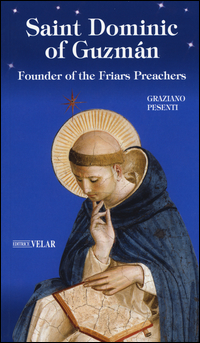 Saint Dominic of Guzmán. Founder of the Friars Preachers Scarica PDF EPUB
