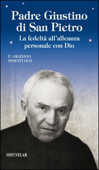 Padre Giustino di San Pietro. La fedeltà all'alleanza personale con Dio Scarica PDF EPUB
