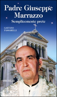 Padre Giuseppe Marrazzo. Semplicemente prete Scarica PDF EPUB
