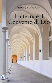La terra è il convento di Dio. Ediz. illustrata.pdf