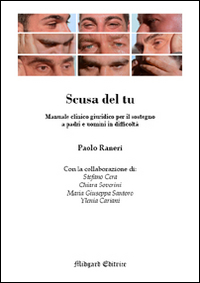 Scusa del tu. Manuale clinico giuridico per il sostegno a padri e uomini in difficoltà