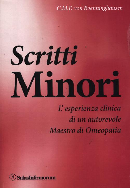 Scritti minori. L'esperienza clinica di un autorevole maestro di omeopatia Scarica PDF EPUB
