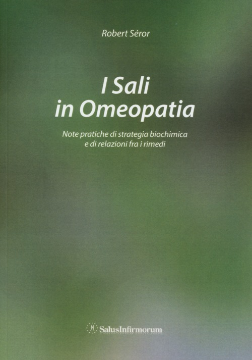 I sali in omeopatia. Note pratiche di strategia biochimica e di relazioni fra i rimedi