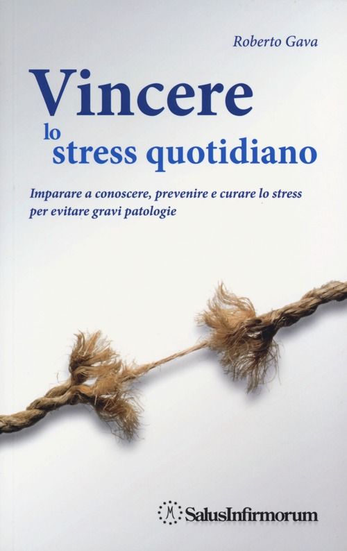 Vincere lo stress quotidiano. Imparare a conoscere, prevenire e curare lo stress per evitare gravi patologie Scarica PDF EPUB
