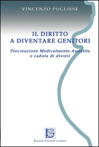 Il diritto a diventare genitori. Procreazione medicalmente assistita e caduta di divieti Scarica PDF EPUB
