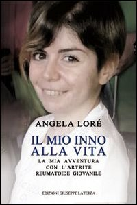 Il mio inno alla vita. La mia avventura con l'artrite reumatoide giovanile Scarica PDF EPUB
