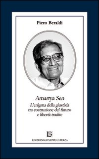 Amartya Sen. L'enigma della giustizia tra costruzione del futuro e libertà tradite Scarica PDF EPUB
