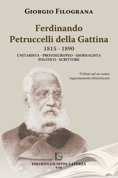 Ferdinando Petrucelli Della Gattina 1815-1890. Unitarista-protoeuropeo-giornalista-politico-scritore Scarica PDF EPUB
