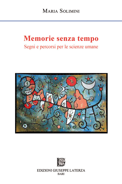 Memorie senza tempo. Segni e percorsi per le scienze umane Scarica PDF EPUB
