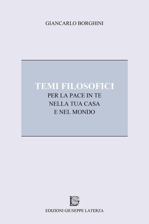 Temi filosofici per la pace in te, nella tua casa e nel mondo