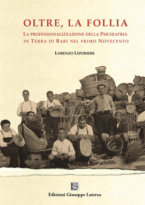 Image of Oltre la follia. La professionalizzazione della psichiatria in Terra di Bari nel primo Novecento