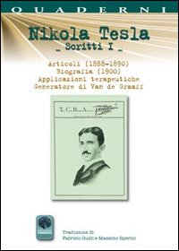 Scritti I. Vol. 1: Articoli (1888-1890). Biografia (1900). Applicazioni terapeutiche. Generatore di Van de Graaff. Scarica PDF EPUB
