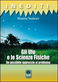 Gli Ufo e le scienze fisiche. Un possibile approccio al problema Scarica PDF EPUB
