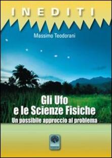 Gli Ufo e le scienze fisiche. Un possibile approccio al problema.pdf