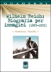 Wilhelm Reich. Biografia per immagini (1897-1933) Scarica PDF EPUB
