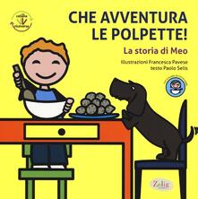 Che avventura le polpette!: La storia di Meo-La storia di Bobo.pdf