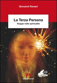 La terza persona. Viaggio nella spiritualità Scarica PDF EPUB
