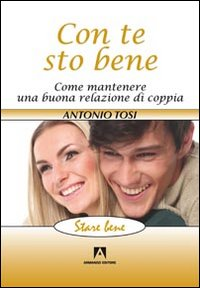 Con te sto bene. Come mantenere una buona relazione di coppia Scarica PDF EPUB
