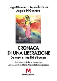 Cronaca di una liberazione. Da matti a cittadini d'Europa