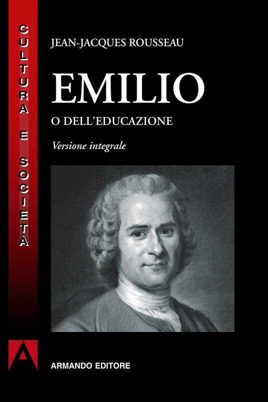 Emilio o dell'educazione JeanJacques Rousseau Libro Armando Editore Cultura e società IBS